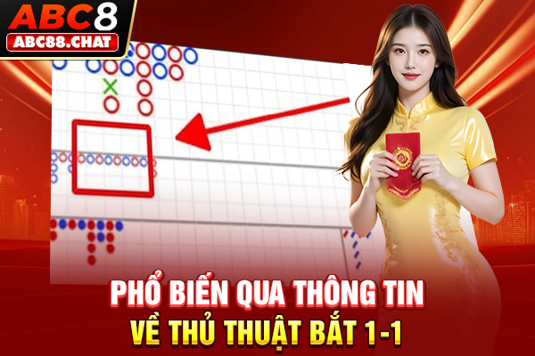 Phổ biến qua thông tin về thủ thuật bắt 1-1